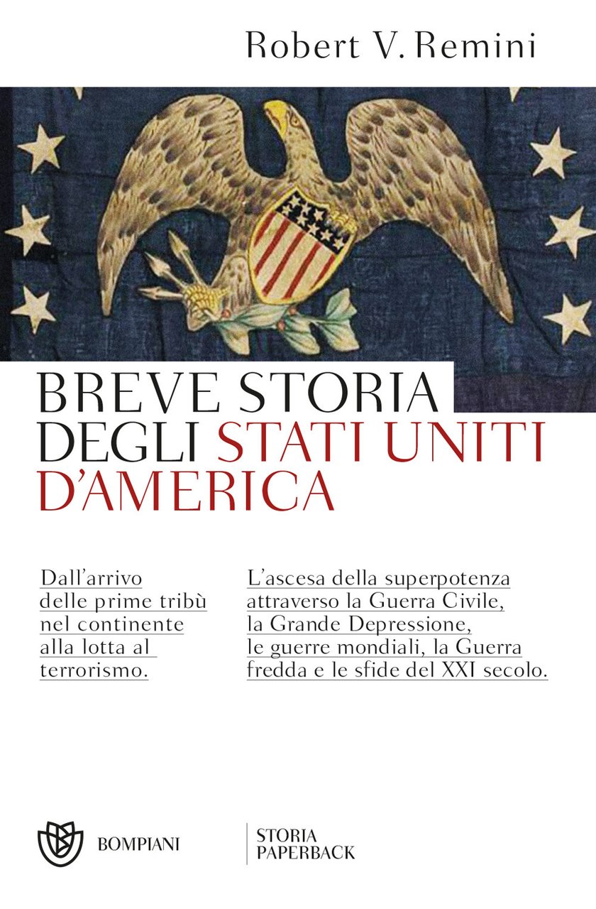 Breve storia degli Stati Uniti d'America. Dall'arrivo delle prime tribù …
