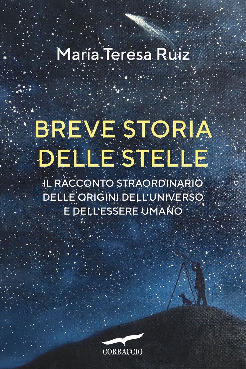 Breve storia delle stelle. Il racconto straordinario delle origini dell'universo …