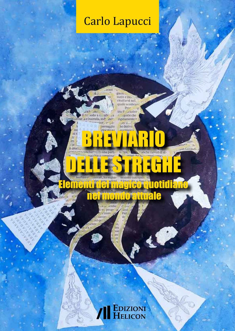 Breviario delle streghe. Elementi del magico quotidiano nel mondo attuale