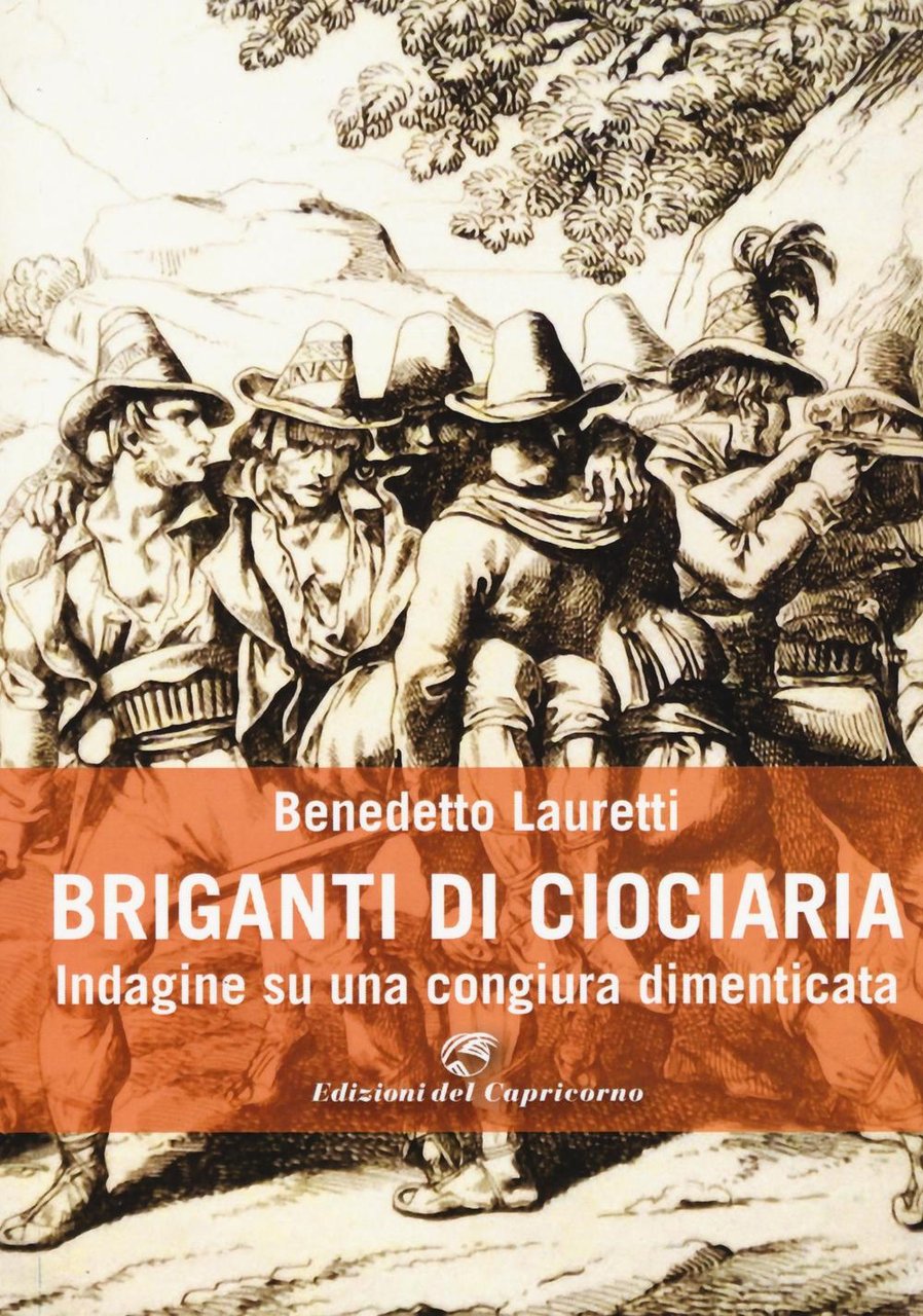 Briganti di Ciociaria. Indagine su una congiura dimenticata