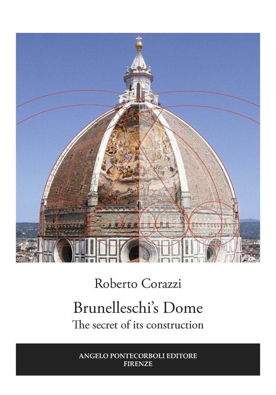 Brunelleschi's Dome. The secret of its construction