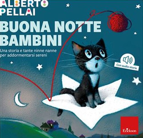 Buona notte bambini. Una storia e tante ninne nanne per …