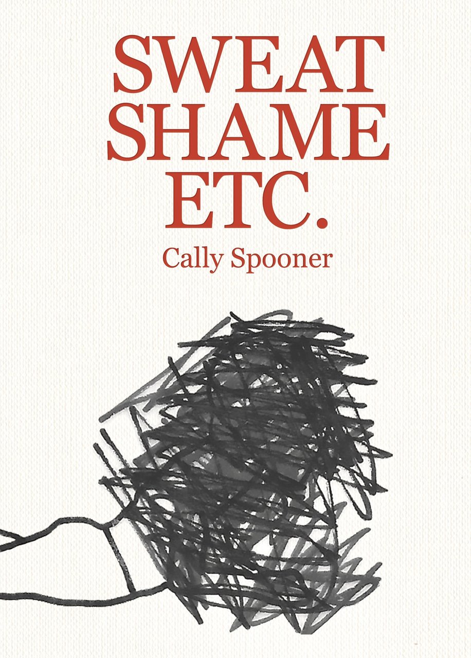 Cally Spooner. Sweat shame etc. Ediz. illustrata | Immagine principale