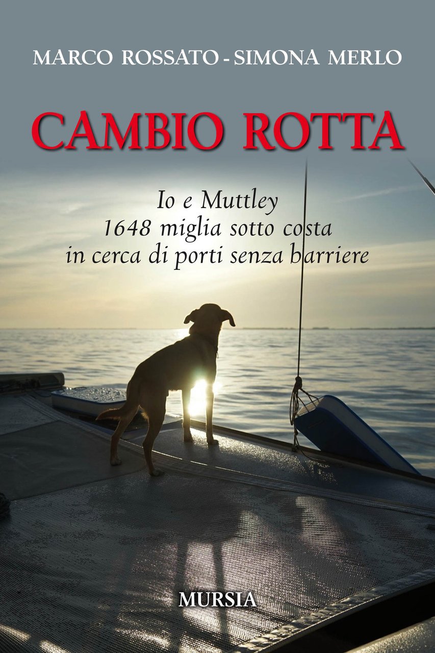 Cambio rotta. Io e Muttley 1648 miglia sotto costa in …