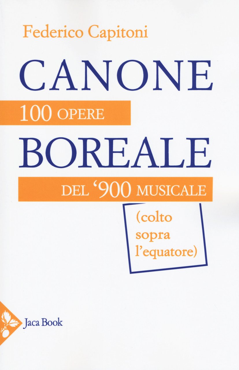 Canone boreale. 100 opere del '900 musicale (colto sopra l'equatore) | Immagine principale