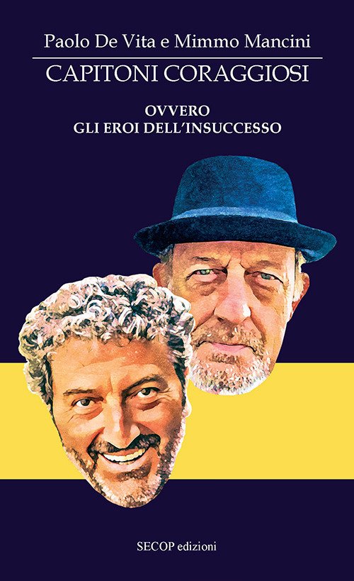 Capitoni coraggiosi ovvero gli eroi dell'insuccesso | Immagine principale