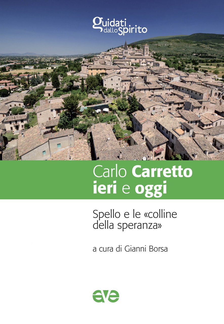 Carlo Carretto ieri e oggi. Spello e le «colline della … | Immagine principale