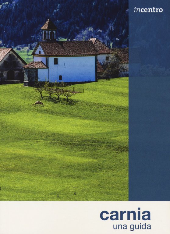Carnia. Una guida. Con Carta geografica ripiegata | Immagine Gallery 2