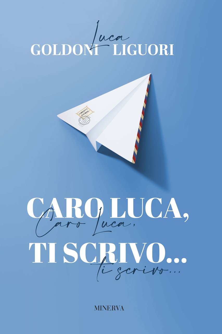 Caro Luca, ti scrivo.