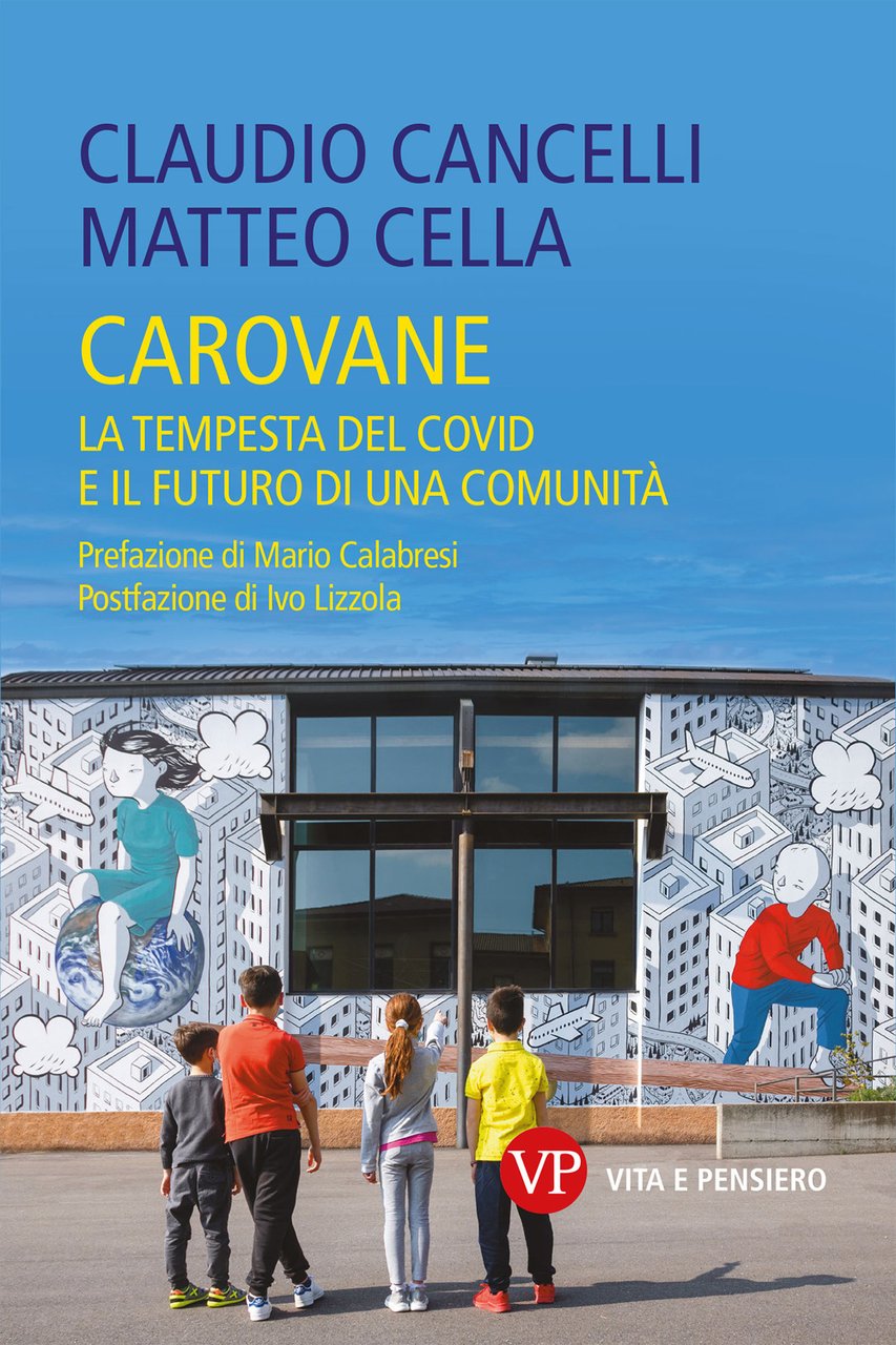 Carovane. La tempesta del Covid e il futuro di una …