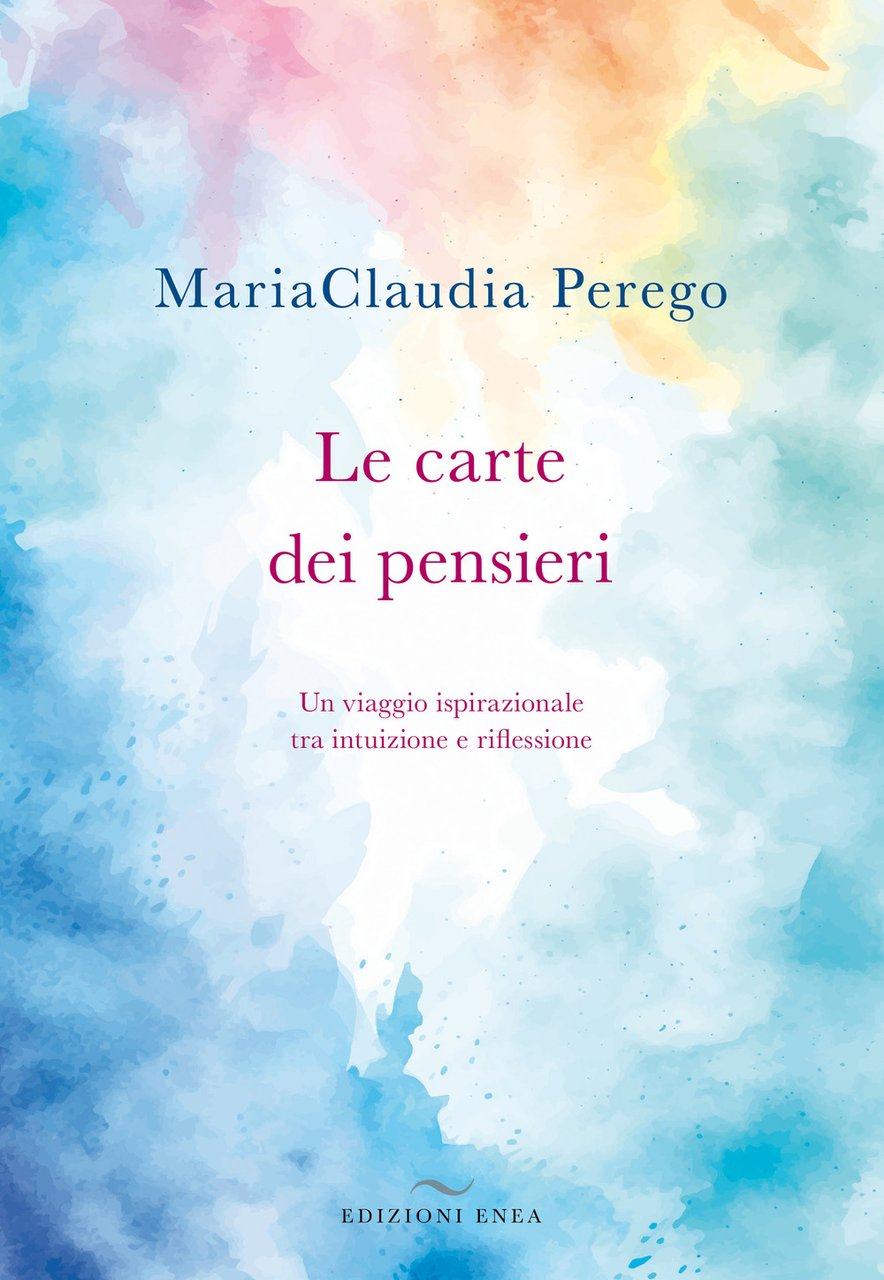 Le carte dei pensieri. Un viaggio ispirazionale tra intuizione e …
