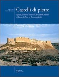 Castelli di pietre. Aspetti formali e materiali dei castelli crociati …