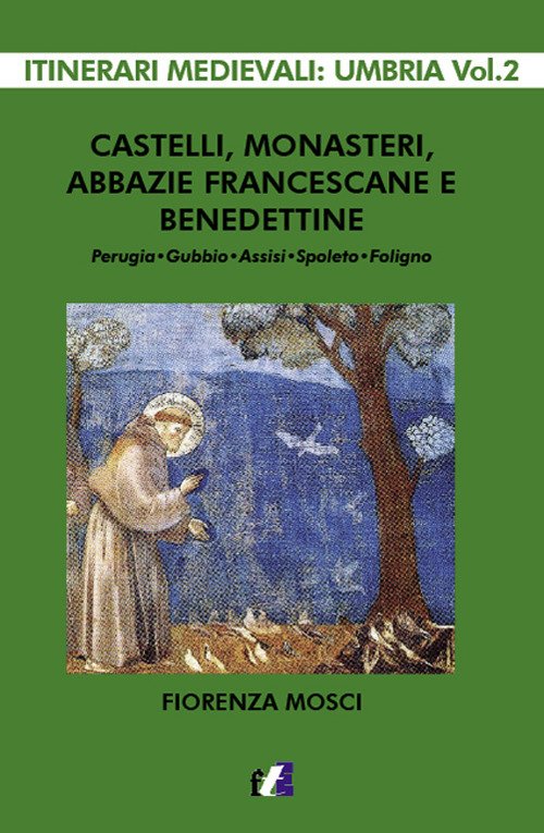 Castelli, monasteri, abbazie francescane e benedettine. Perugia, Gubbio, Assisi, Spello, … | Immagine principale