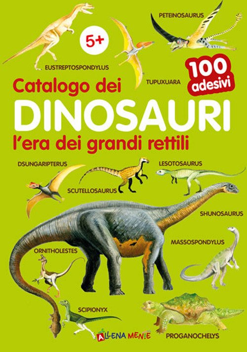 Catalogo dei dinosauri l'era dei grandi rettili. 100 adesivi. Ediz. …