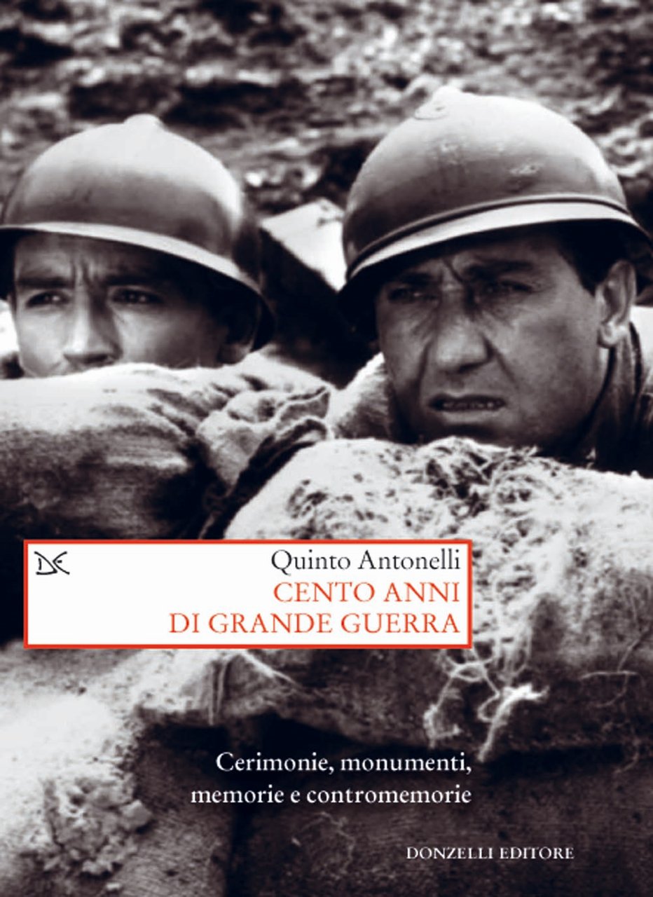 Cento anni di Grande guerra. Cerimonie, monumenti, memorie e contromemorie | Immagine principale
