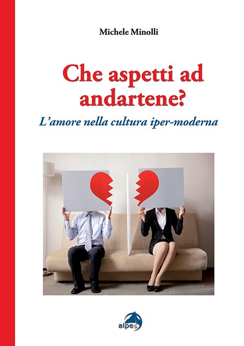 Che aspetti ad andartene? L'amore nella cultura iper-moderna | Immagine principale