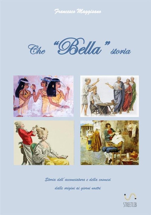 Che «bella» storia. Storia dell'acconciatura e della cosmesi dalle origini … | Immagine principale
