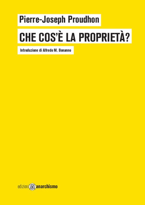 Che cos'è la proprietà? o Ricerche sul principio del diritto …