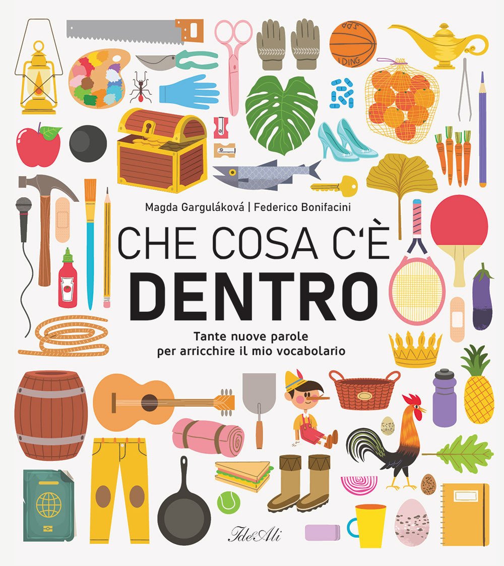 Che cosa c'è dentro. Tante nuove parole per arricchire il …