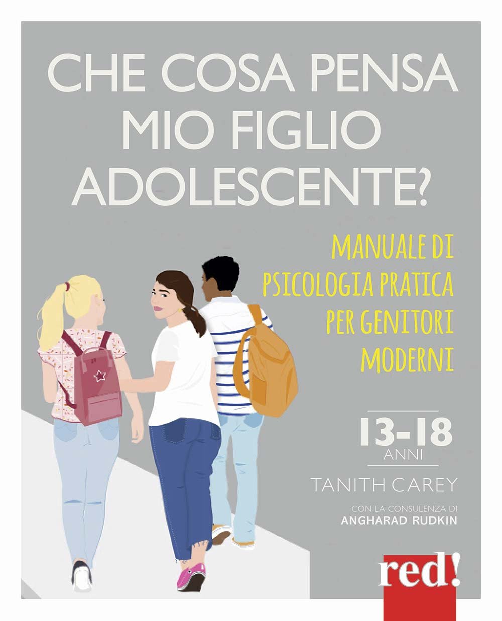 Che cosa pensa mio figlio adolescente? Manuale di psicologia pratica …