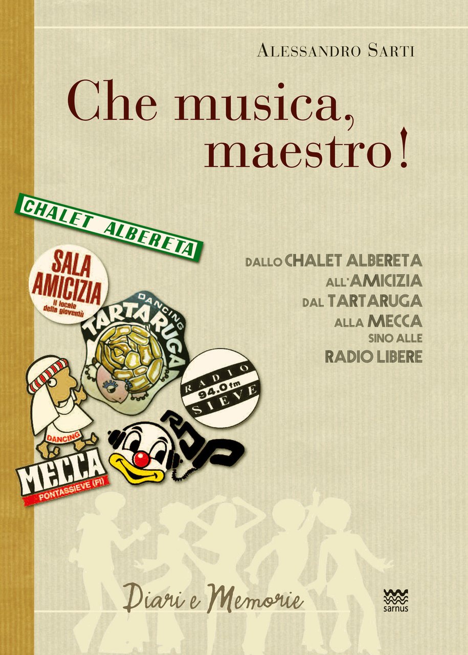 «Che musica, maestro!». Note collettive di storia musicale. Dallo Chalet …