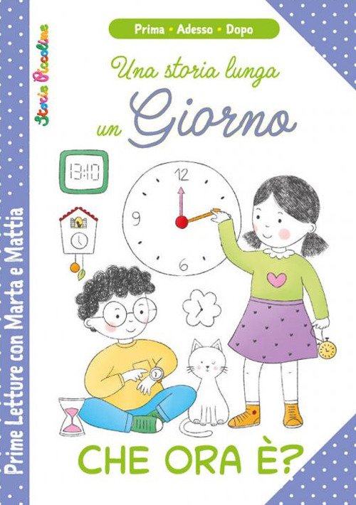 Che ora è? Una storia lunga un giorno. Prime letture …