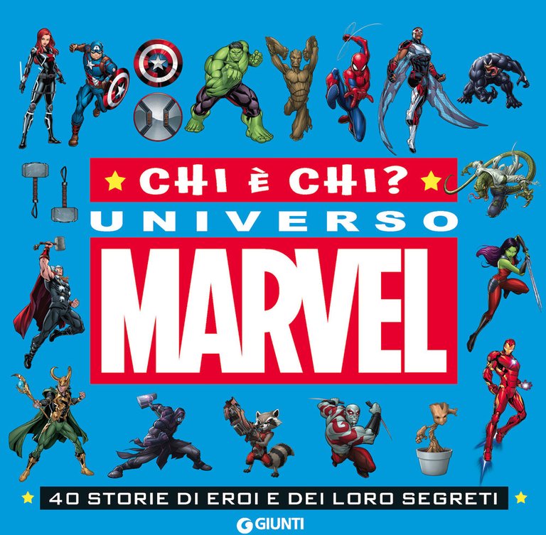 Chi è chi? Universo Marvel. 40 storie di eroi e …