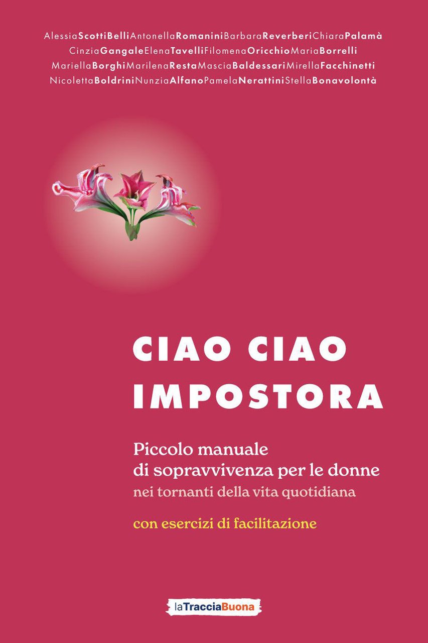 Ciao ciao impostora. Piccolo manuale di sopravvivenza per le donne …