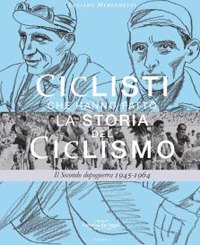 Ciclisti che hanno fatto la storia del ciclismo. Il Secondo … | Immagine principale