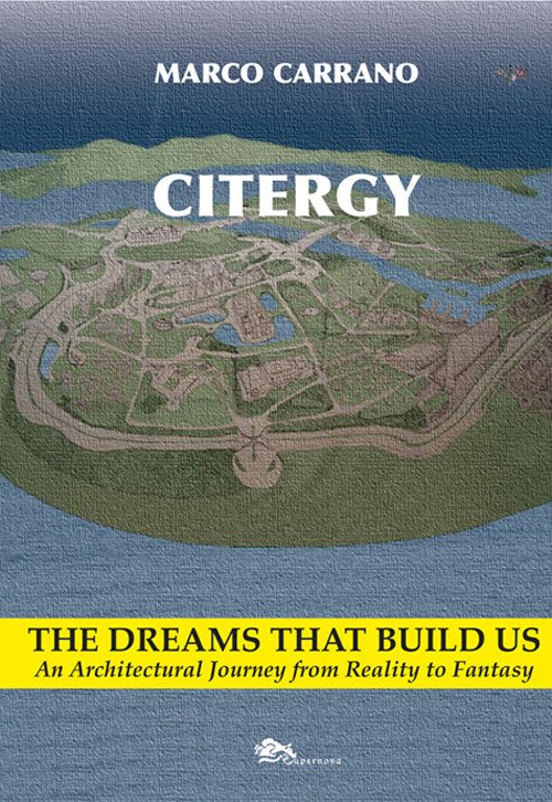 Citergy. The dreams that build us. An architettural journey from …