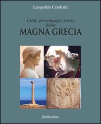Città, personaggi, storie della Magna Grecia