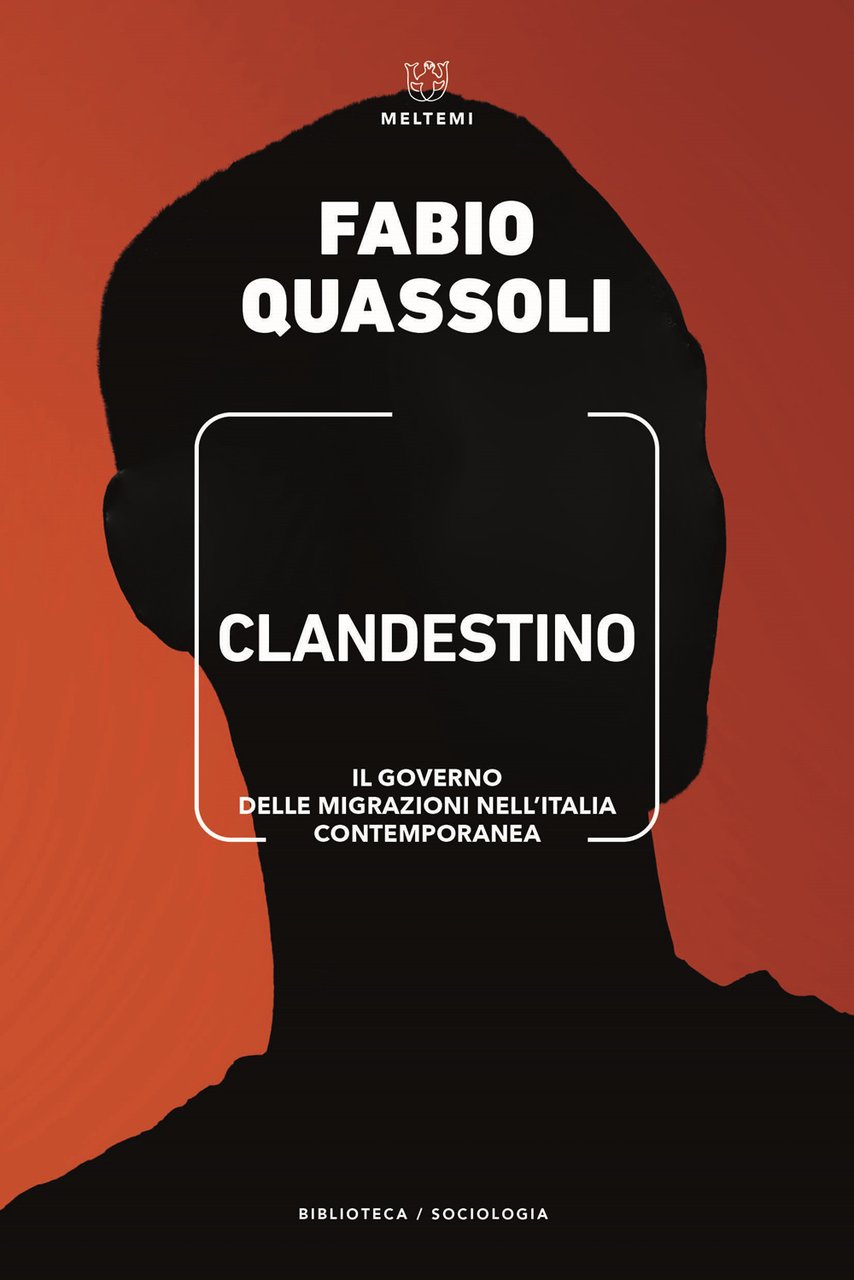 Clandestino. Il governo delle migrazioni nell'Italia contemporanea | Immagine principale