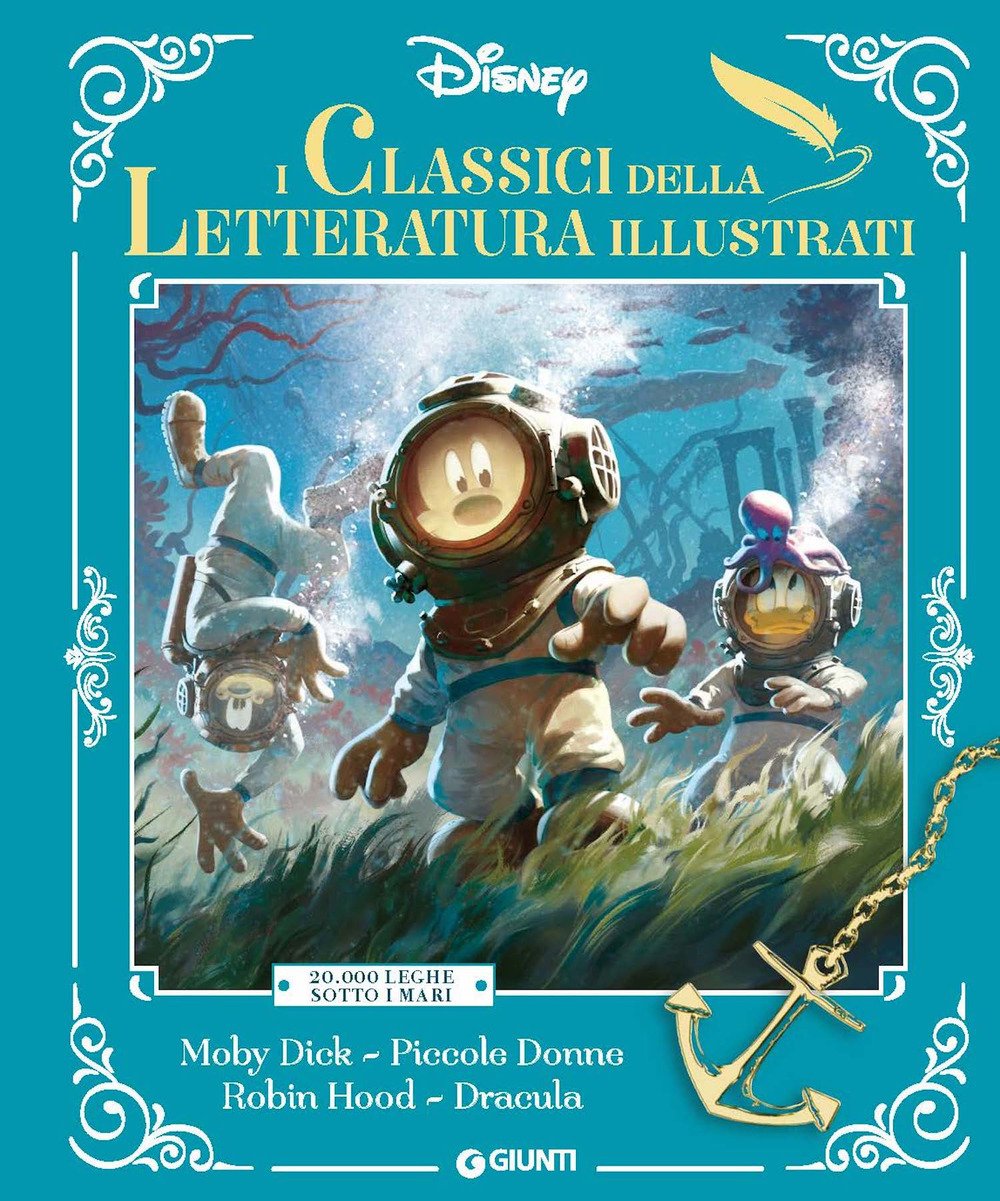 Classici della letteratura illustrati. Disney. 20.000 Leghe sotto i mari-Moby …