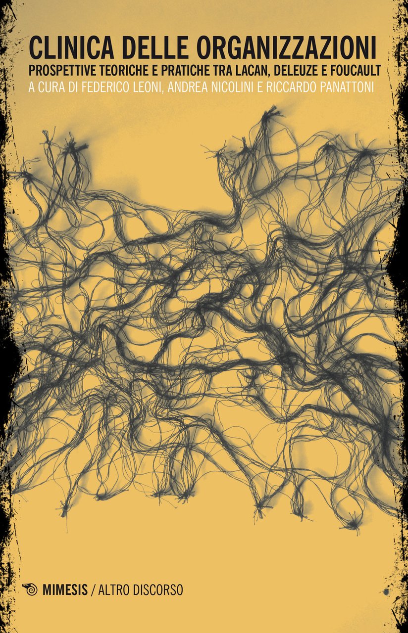 Clinica delle istituzioni e delle organizzazioni. Prospettive teoriche e pratiche …
