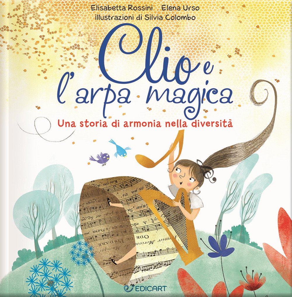 Clio e l'arpa magica. Una storia di armonia nella diversità. …