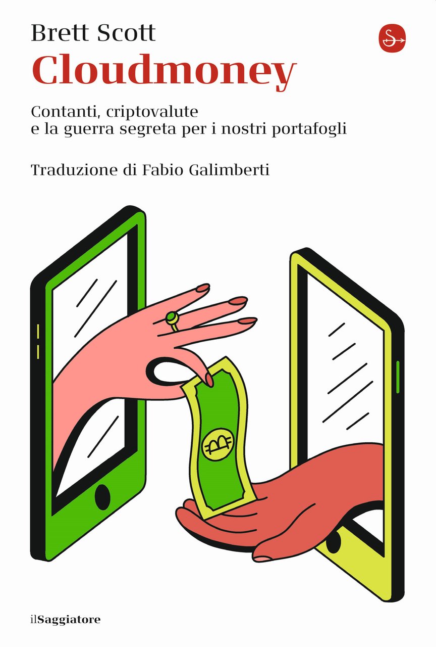 Cloudmoney. Contanti, criptovalute e la guerra segreta per i nostri … | Immagine principale