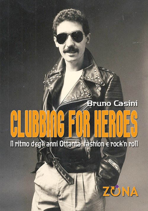 Clubbing for heroes. Il ritmo degli anni Ottanta: fashion e … | Immagine principale