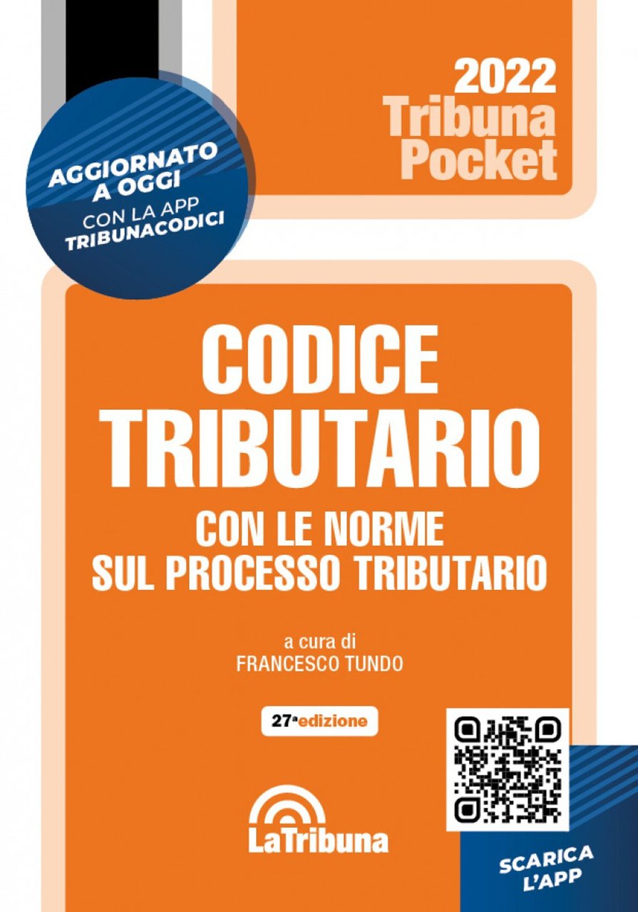Codice tributario con le norme sul processo tributario. Con App …