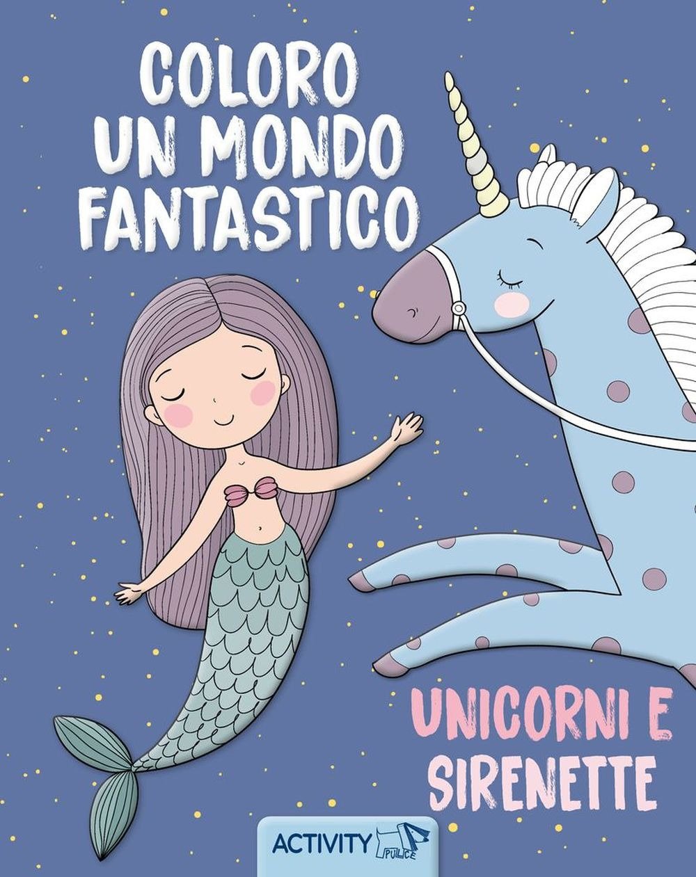 Coloro un mondo fantastico. Activity. Ediz. illustrata | Immagine principale
