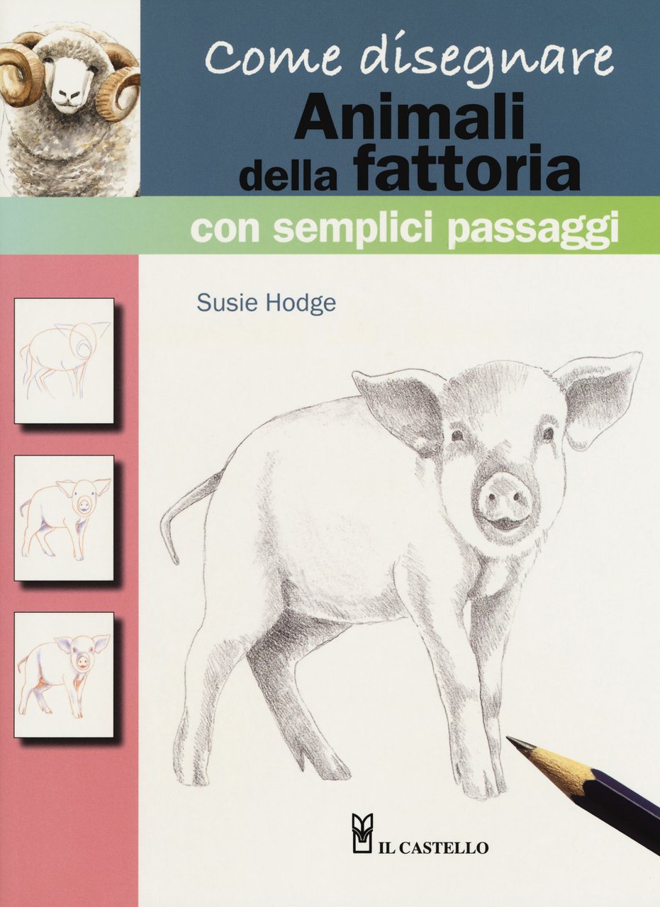 Come disegnare animali della fattoria con semplici passaggi. Ediz. a …