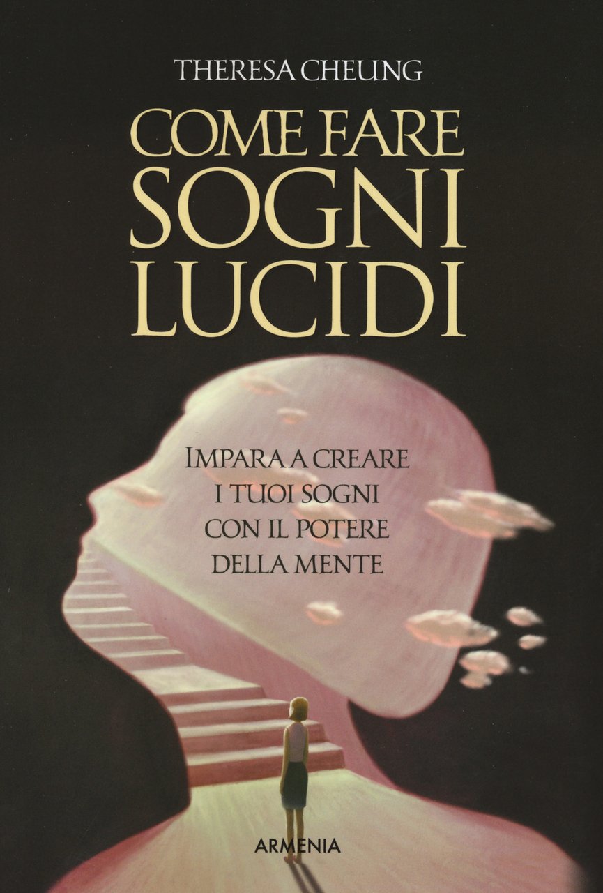 Come fare sogni lucidi. Impara a creare i tuoi sogni …