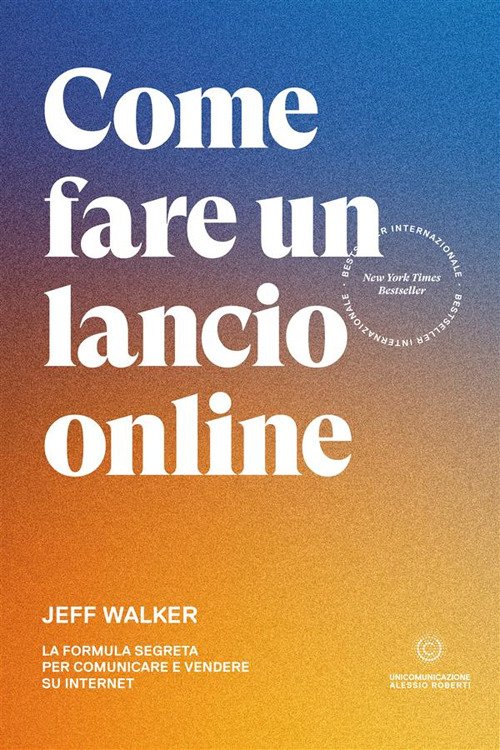 Come fare un lancio online. La formula segreta per comunicare …