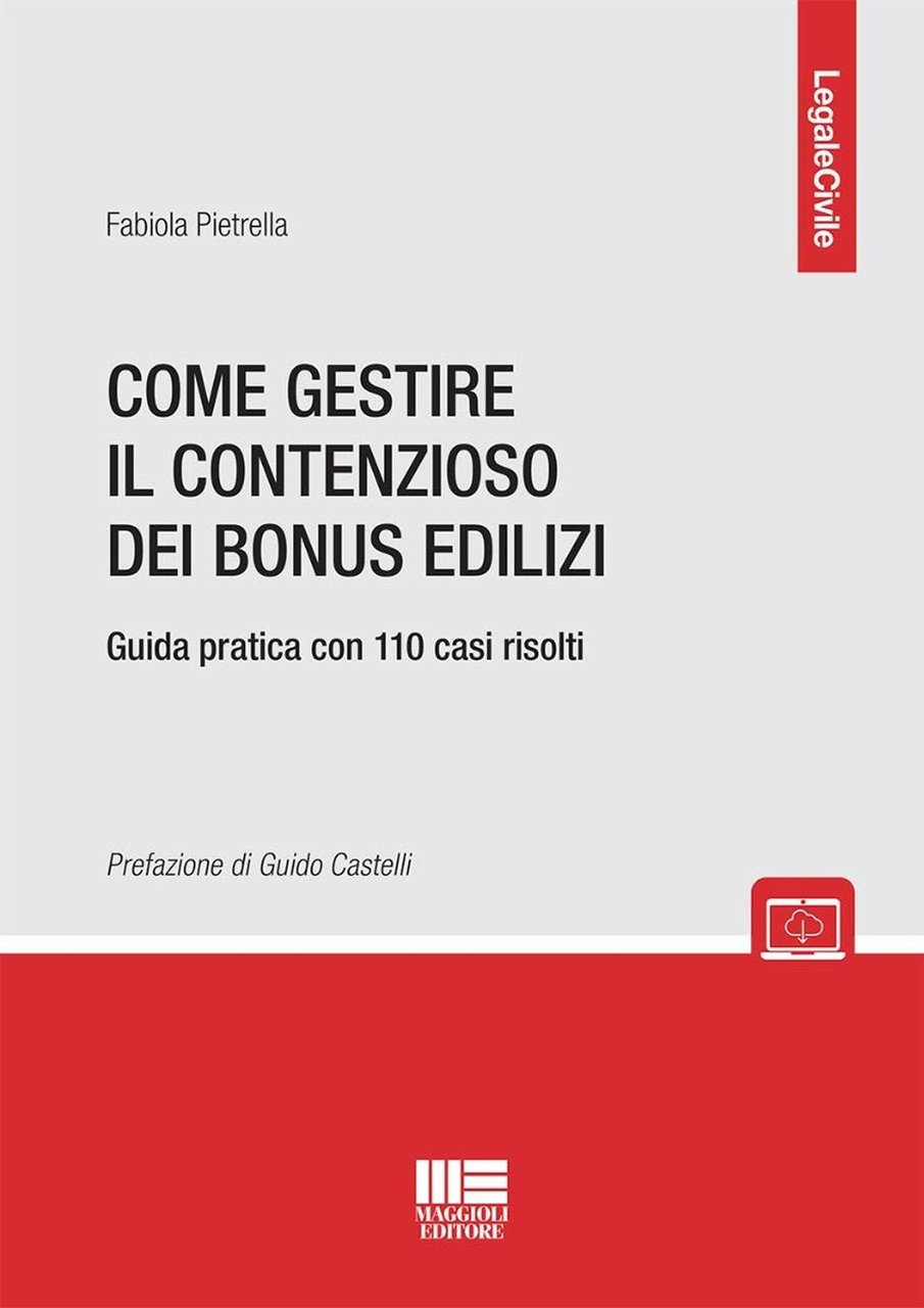 Come gestire il contenzioso dei bonus edilizi. Guida pratica con …