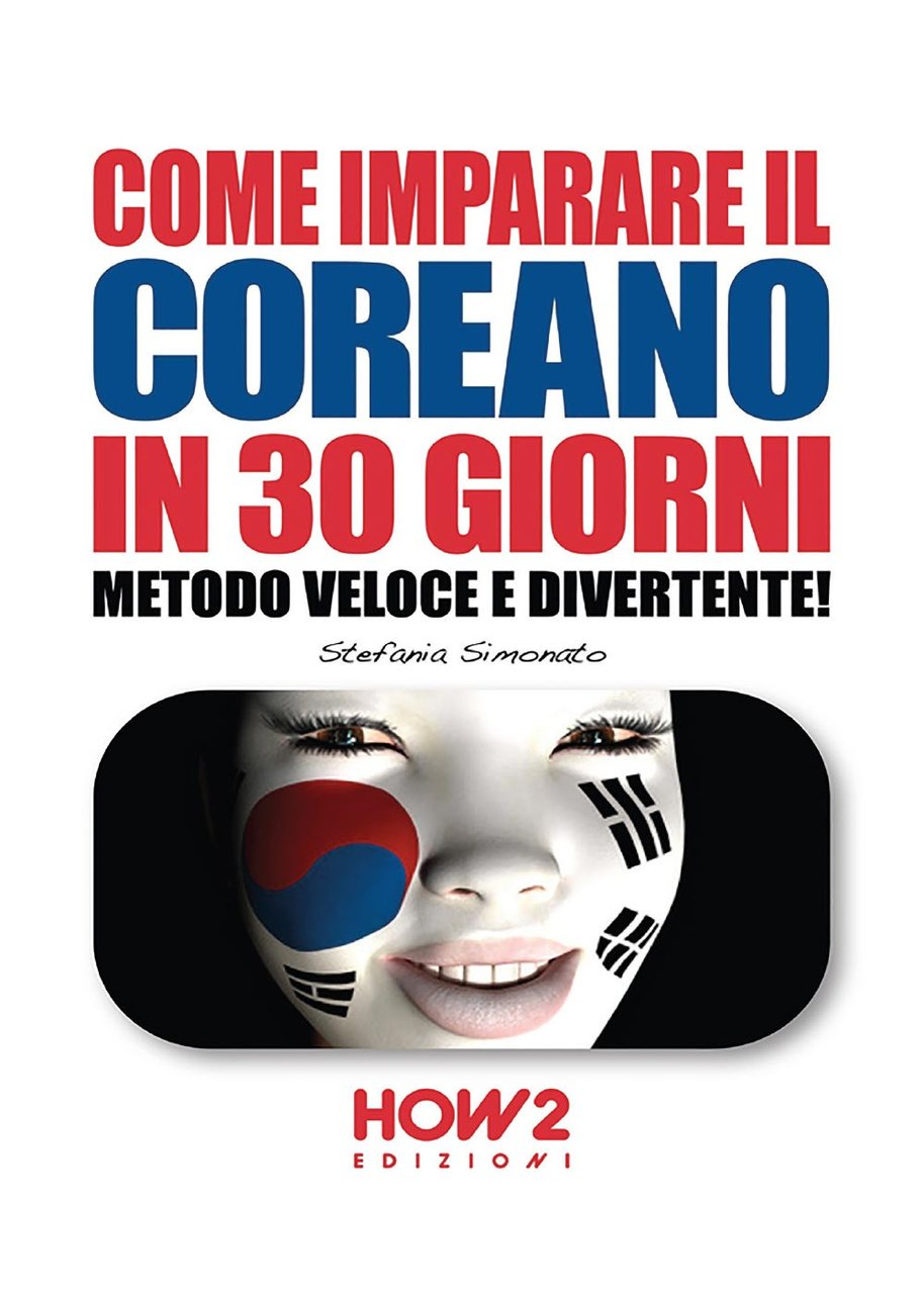 Come imparare il coreano in 30 giorni. Metodo veloce e …
