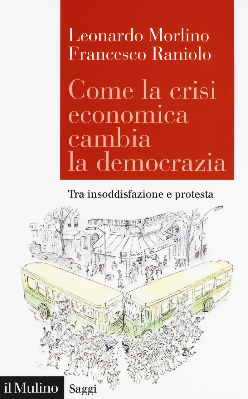 Come la crisi economica cambia la democrazia. Tra insoddisfazione e …