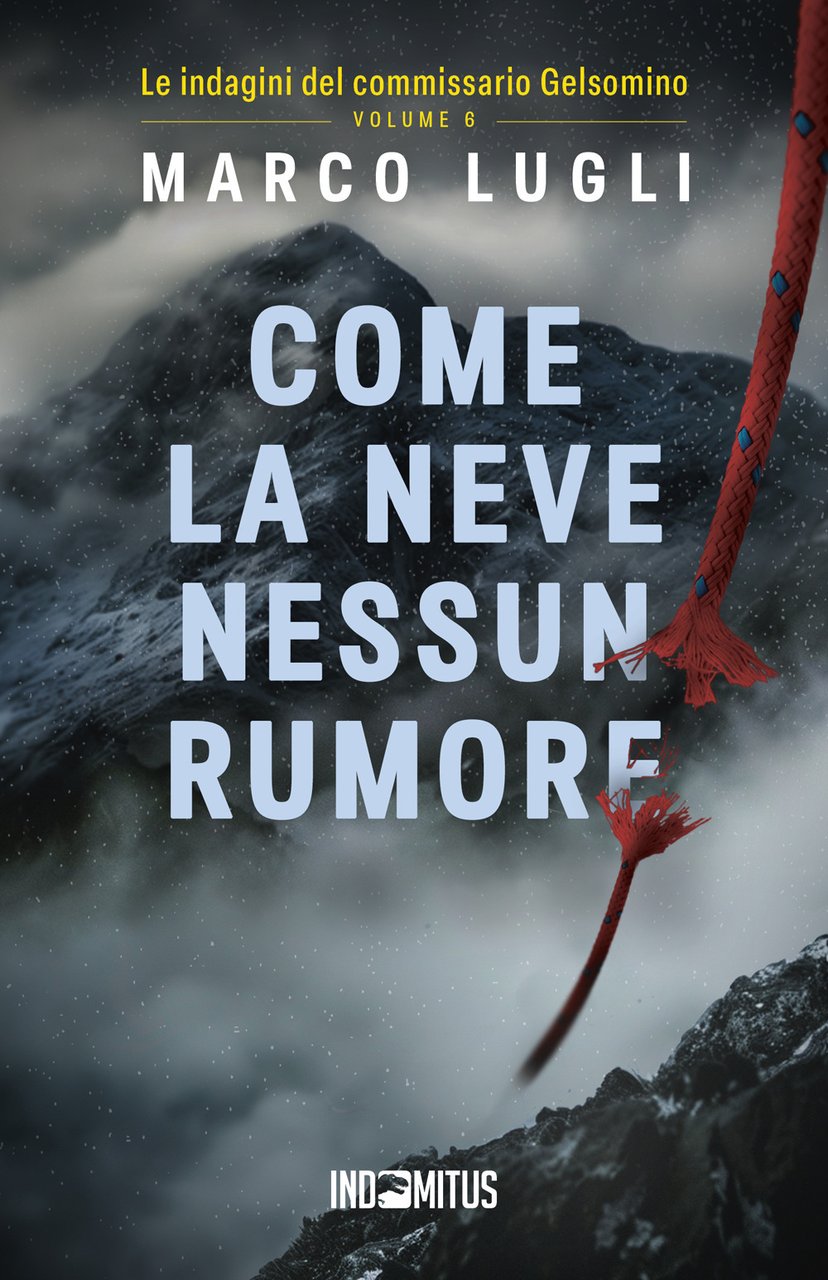 Come la neve nessun rumore. Le indagini del commissario Gelsomino. … | Immagine principale