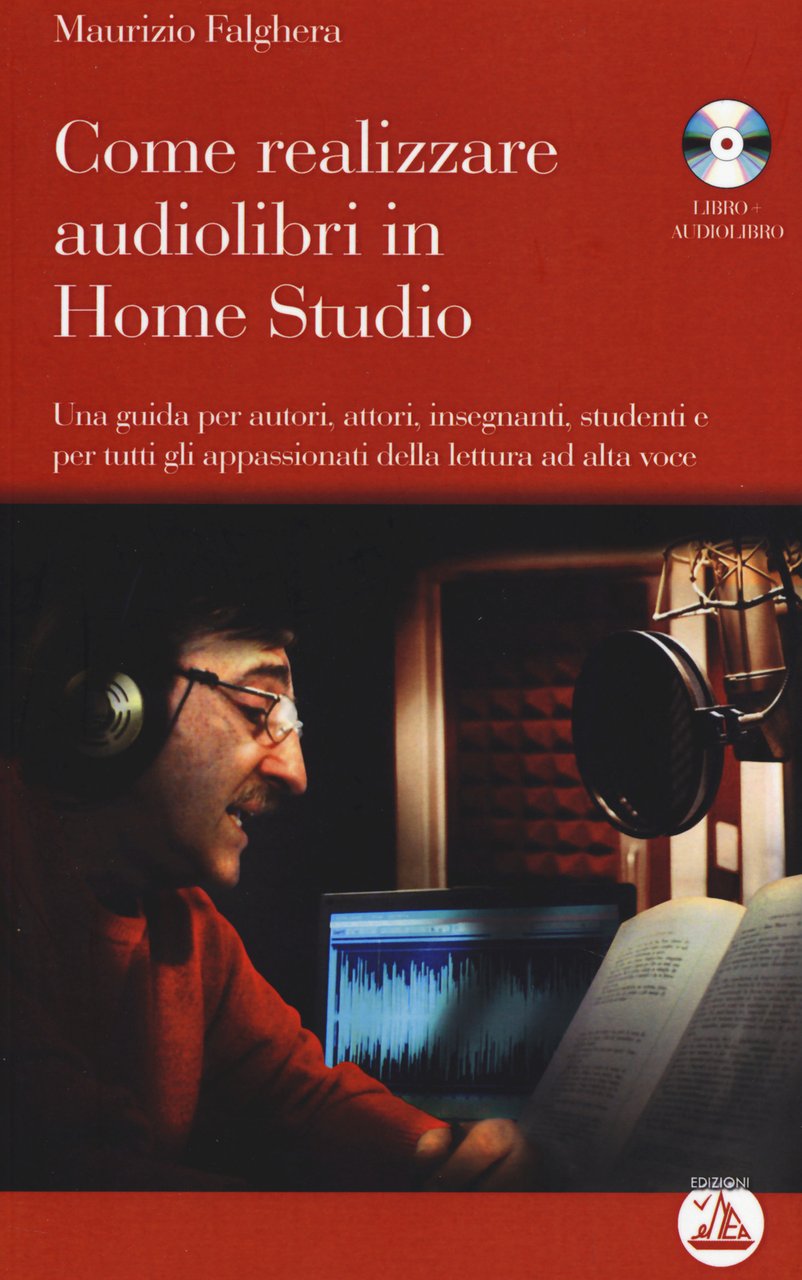 Come realizzare audiolibri in home studio. Con CD Audio formato …