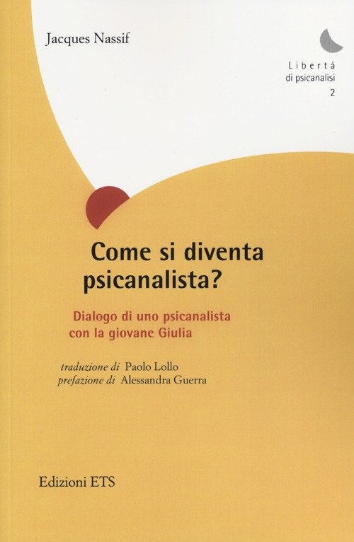 Come si diventa psicanalista? Dialogo di uno pscicanalista con la …