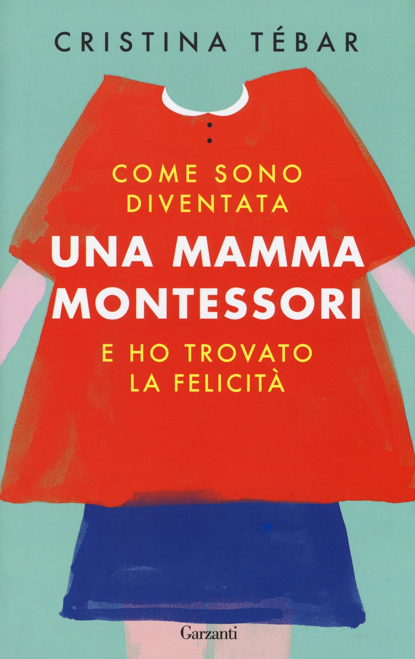 Come sono diventata una mamma Montessori e ho trovato la …