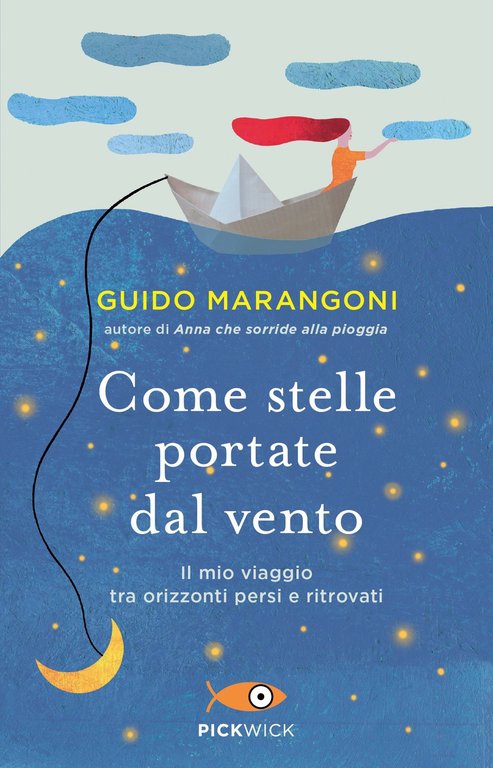 Come stelle portate dal vento. Il mio viaggio tra orizzonti …